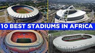 Top 10 Best Stadiums in Africa 2024