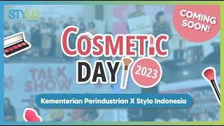 Coming Soon! Cosmetic Day 2023 Kementerian Perindustrian X Stylo Indonesia