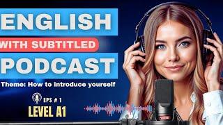 Learn ENGLISH With PODCAST CONVERSATION EPISODE 1 | English Podcast For Beginners - Level A1