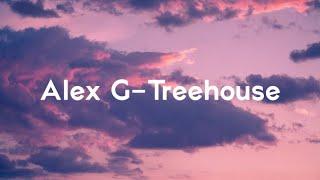 Alex G - TREEHOUSE Lyrics Video