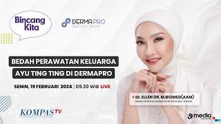 Bedah Perawatan Keluarga Ayu Ting Ting di Dermapro, Yuk! | Bincang Kita