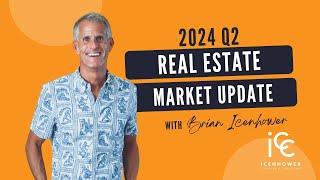 2024 Real Estate Market Update For Q2