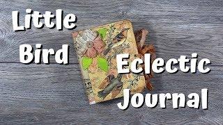 #18 Little Bird Eclectic Journal Flip Thru