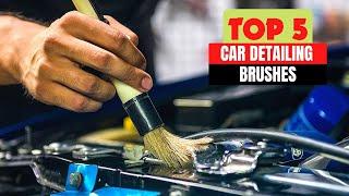 5 Best Car Detailing Brushes 2024 - Our Top Picks!