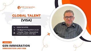 Unlock Your Global Talent Journey with GSN Immigration | UK Global Talent Visa Guide 