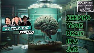 FGGGbT Ep 175: Keeping Your Brain In A Jar