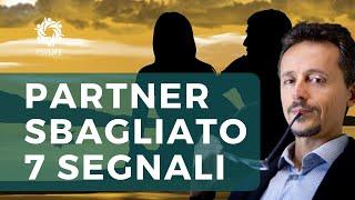 Partner sbagliato. 7 segnali per capire se non è la persona adatta a te