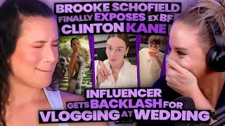 Brooke Schofield FINALLY Exposes Clinton Kane's Lies + YouTuber Cancelled for VLOGGING Wedding (156)