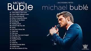 Michael Buble Greatest Hits (Full Album) - The Best Songs of Michael Buble 2021