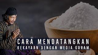 Cara mendatangkan Kekayaan dengan Media Garam