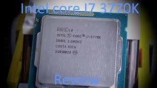 Intel core i7 3770K Review | Can it still game?