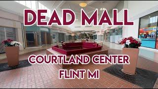 DEAD MALL - COURTLAND CENTER MALL - FLINT MICHIGAN - A VINTAGE MALL IN A TOWN FULL OF BLIGHT