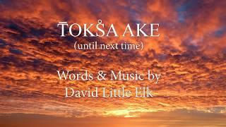 David Little Elk Music - Toksa Ake (Until Next Time)