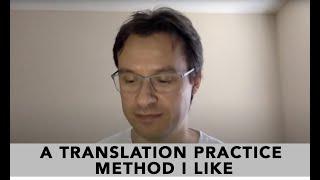 How to Practice Translation (a method I like)