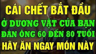 Sau 60 Tuổi Chọn 3 Thực Phẩm Này Để Cải Thiện Lưu Thông Máu Vùng Dưới!