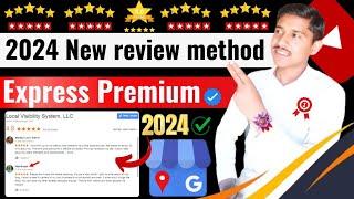 New 2024 google map review express premium method|| google my business review method