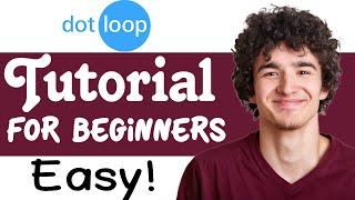 Dotloop Tutorial For Beginners 2023 (Step-By-Step)