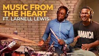 Music From The Heart - Ft. Larnell Lewis -  Roshane Wright