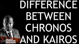 Apostle Joshua Selman " THE DIFFERENCE BETWEEN CHRONOS AND KAIROS "