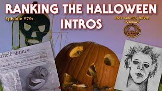 That Horror Movie Podcast: Episode #79- Ranking the Halloween Intros!