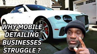 Why Mobile Detailing Businesses Struggle