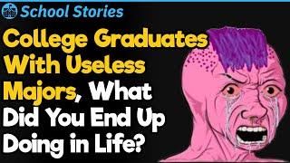 What Will You Do With That Useless Major? | School Stories #59