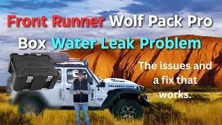 Why the Front Runner Outfitters Wolf Pack Pro box fills with water | SOLVED! FIXED.