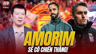 BLV QUANG HUY SHOW | MAN UNITED SẼ THẮNG TRONG TRẬN ĐẤU ĐẦU TIÊN CỦA AMORIM!