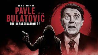 The Mysterious Assassination of Pavle Bulatovic | Unrevealed Facts