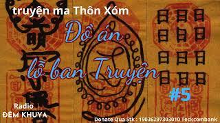 Truyện ma :Lỗ Ban ly kỳ chuyện P5 | Đồ án lỗ ban | Truyện tâm linh