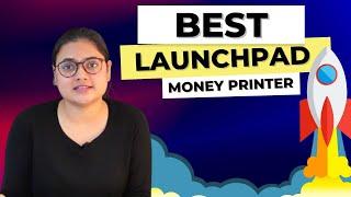 Best Launchpad For Next BULL RUN - Money Printers 