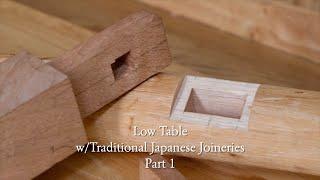 Low Table with Traditional Japanese Joineries - Part 1 (Marking branches, wedged through M&T)