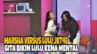 Funny!! Marsha versus Lulu JKT48, Gita JKT48 makes Lulu go mental