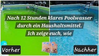 Pool: Grünes Wasser -》 klares Wasser : Haushaltsmittel, kurz und knapp erklärt