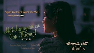 Người Yêu Cũ Có Người Yêu Mới  Phương Phương Thảo x Hamlet Trương | Acoustic Chill Tập 1