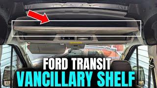 Ford Transit Medium Roof DIY Vancillary Headliner Shelf Install: Maximize Your Van's Storage