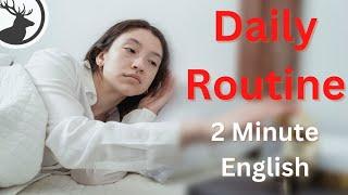 How to Talk About Daily Routines - 2 Minute English Mini-Podcast