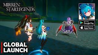 Mirren: Star Legends - Global Official Launch Gameplay (Android/iOS)