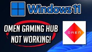 OMEN Gaming Hub Not Working Fix Windows 11/10 [Tutorial]