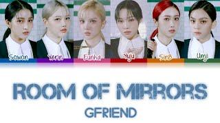 GFRIEND (여자친구) Room Of Mirrors (거울의 방) HAN | ROM | ENG Color Coded Lyrics