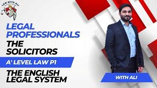 Legal Professionals | Solicitors | A level Law 9084 | The English Legal System P1 | Lecture