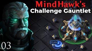 ....No Base? - MindHawk's Challenge Gauntlet: Legacy of the Void - pt3