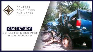 Case Study - Sightline Obstruction Caused by Construction Sign | Compass Consulting Engineers