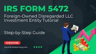 How to File Form 5472 for 2023.  Step-by-Step Instructions (Foreign-Owned Disregarded LLC)