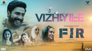 Vizhiyile - Official Video Song | FIR | Vishnu Vishal | Manu Anand | Ashwath