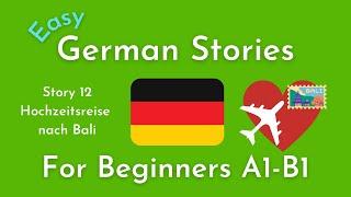 Slow German Short Stories for Beginners / Story 12 Hochzeitsreise nach Bali (A1-B1)