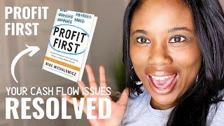 Profit First ... Your Cash Flow Issues Resolved