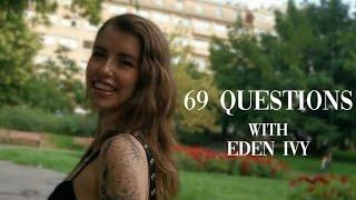 69 Questions with Eden Ivy | IVY MADDOX