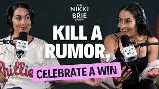 Kill A Rumor, Celebrate A Win | The Nikki & Brie Show