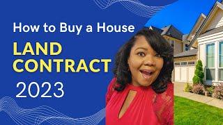 Land Contracts for Real Estate EXPLAINED! (How to Buy a House)